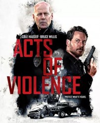 【暴力行为 Acts of Violence】[BT种子下载][英语][动作/犯罪][加拿大][科尔·豪瑟/布鲁斯·威利斯][720P]